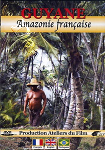 French Guiana: French Amazon | Guyane : Amazonie Franaise  |   DVD